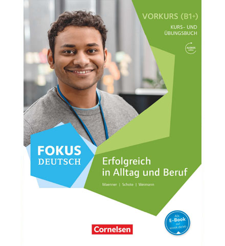 دانلود PDF کتاب Fokus Deutsch – Erfolgreich in Alltag und Beruf B1+ Vorkurs