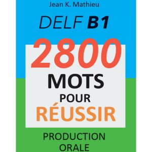 فایل کتاب DELF B1 - 2800 Mots Pour Réussir Production Orale