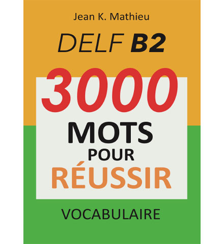 فایل کتاب DELF B2 - 3000 Mots Pour Réussir Vocabulaire