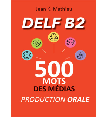 فایل کتاب DELF B2 - 500 Mots Des Médias Production Orale