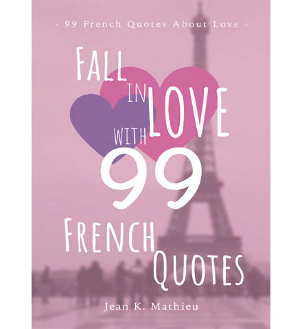 فایل کتاب Fall in Love With 99 French Quotes