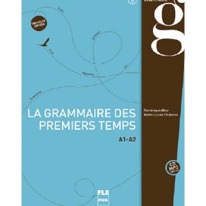 فایل کتاب La Grammaire des Premiers Temps A1-A2